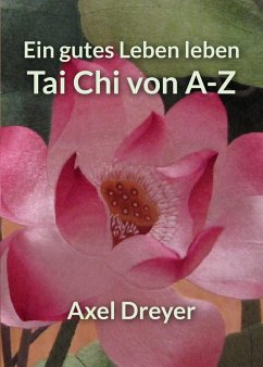 Tai Chi von A-Z - Dreyer, Axel