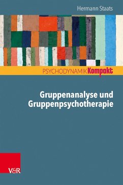 Gruppenanalyse und Gruppenpsychotherapie - Staats, Hermann