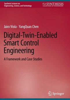 Digital-Twin-Enabled Smart Control Engineering - Viola, Jairo;Chen, YangQuan