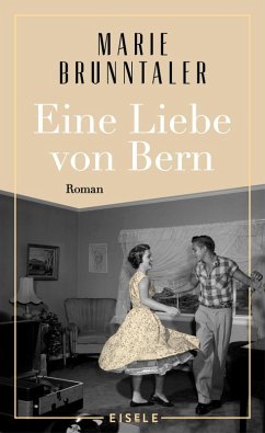 Eine Liebe von Bern (eBook, ePUB) - Brunntaler, Marie