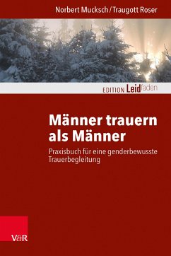 Männer trauern als Männer - Mucksch, Norbert;Roser, Traugott