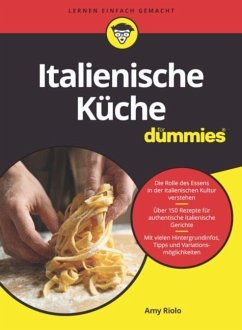 Italienische Küche für Dummies - Riolo, Amy