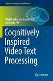 Cognitively Inspired Video Text Processing