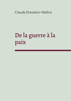 De la guerre à la paix - Dreveton-Maître, Claude