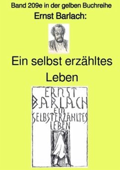 Ein selbst erzähltes Leben - Band 209e in der gelben Buchreihe - bei Jürgen Ruszkowski - Barlach, Ernst
