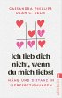 Ich lieb' dich nicht, wenn du mich... - Bild 1