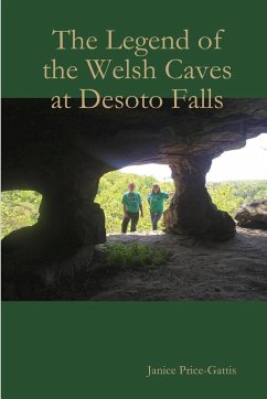 The Legend of the Welsh Caves at DeSoto Falls - Price-Gattis, Janice