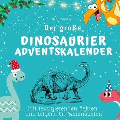 Der große Dinosaurier-Adventskalender - Hübsch, Bibi