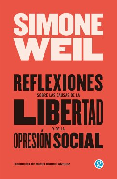 Reflexiones sobre las causas de la libertad y de la opresión social (eBook, ePUB) - Weil, Simone