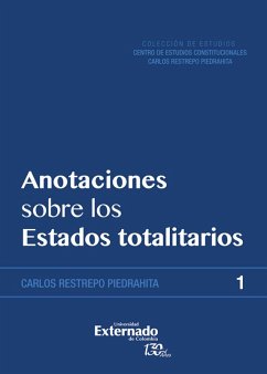 Anotaciones sobre los estados totalitarios. con estudio preliminar del doctor césar vallejo. colección de estudios (eBook, PDF) - Restrepo Piedrahita, Carlos