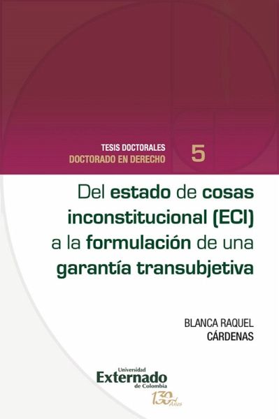 Del estado de cosas inconstitucional (ECI) a la formación de una garantía transubjetiva (eBook, PDF) Del estado de cosas inconstitucional (ECI) a la formación de una garantía transubjetiva (eBook, PDF)
