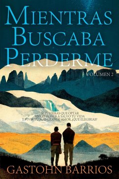 Mientras Buscaba Perderme (eBook, ePUB) - Barrios, Gastohn Mientras Buscaba Perderme (eBook, ePUB) - Barrios, Gastohn