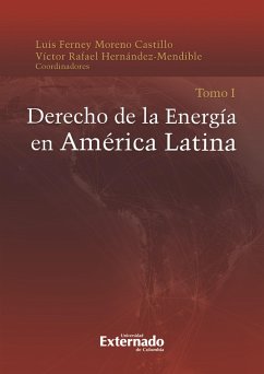 Derecho de la energía en América latina Tomo I (eBook, PDF) - Moreno Castillo, Luis Ferney; Hernández Mendible, Víctor Rafael