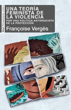 Cover Una teoría feminista de la violencia : por una política antirracista de la protección
