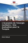 L'économie de l'énergie nucléaire : Une évaluation pour la Turquie