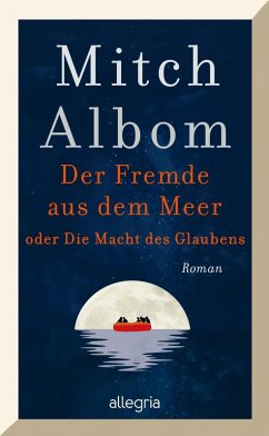 Der Fremde aus dem Meer oder Die Macht des Glaubens (eBook, ePUB) - Albom, Mitch