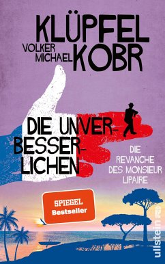 Die Revanche des Monsieur Lipaire / Die Unverbesserlichen Bd.2 (eBook, ePUB) - Klüpfel, Volker; Kobr, Michael