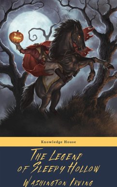 The Legend of Sleepy Hollow (eBook, ePUB) - Irving, Washington; House, Konwledge