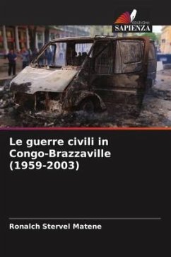 Le guerre civili in Congo-Brazzaville (1959-2003) - Matene, Ronalch Stervel