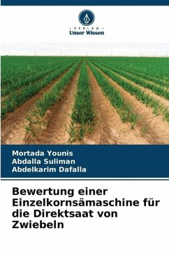 Bewertung einer Einzelkornsämaschine für die Direktsaat von Zwiebeln - Younis, Mortada;Suliman, Abdalla;Dafalla, Abdelkarim