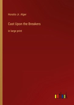 Cast Upon the Breakers - Alger, Horatio Jr.