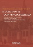 El concepto de convencionalidad. Vicisitudes para su construcción sustancial en el sistema interamericano de derechos humanos: (eBook, PDF)