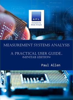 Measurement System Analysis - A Practical user Guide (eBook, ePUB) - Allen, Paul Measurement System Analysis - A Practical user Guide (eBook, ePUB) - Allen, Paul