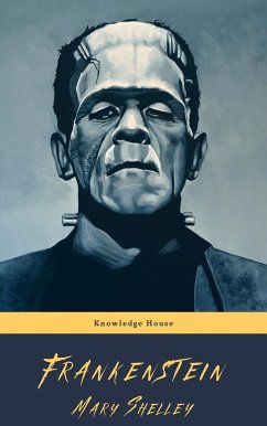 Frankenstein (eBook, ePUB) - Shelley, Mary; house, knowledge