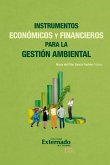 Instrumentos Económicos y Financieros para la Gestión Ambiental (eBook, PDF)