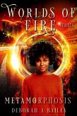 Metamorphosis (Worlds of Fire) (eBook, ePUB) Metamorphosis (Worlds of Fire) (eBook, ePUB)
