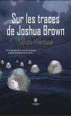 Sur les traces de Joshua Brown (eBook, ePUB)