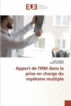 Apport de l'IRM dans la prise en charge du myélome multiple - Ghedira, Hela;Guermazi, Fatma