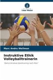 Instruktive Ethik Volleyballtrainerin