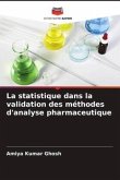 La statistique dans la validation des méthodes d'analyse pharmaceutique