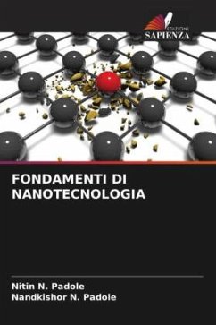 FONDAMENTI DI NANOTECNOLOGIA - Padole, Nitin N.;Padole, Nandkishor N.