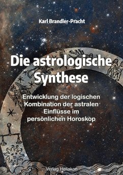 Die astrologische Synthese - Brandler-Pracht, Karl