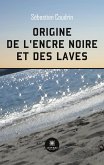 Origine de l'encre noire et des laves