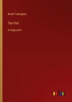 The Flirt - Tarkington, Booth