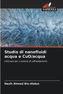 Studio di nanofluidi acqua e CuO/acqua - Ahmed Bin-Abdun, Nazih