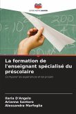 La formation de l'enseignant spécialisé du préscolaire