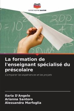 La formation de l'enseignant spécialisé du préscolaire - D'Angelo, Ilaria;Santoro, Arianna;Marfoglia, Alessandra