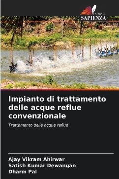 Impianto di trattamento delle acque reflue convenzionale - Ahirwar, Ajay Vikram;Dewangan, Satish Kumar;Pal, Dharm