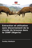 Extraction et utilisation sans discernement de la viande de brousse dans le CRNP (Nigeria)