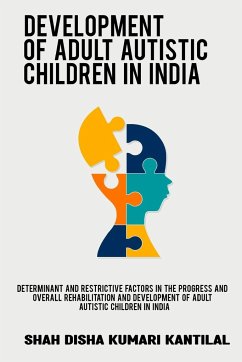 Determinant and restrictive factors in the progress and overall rehabilitation and development of adult autistic children in India - Kantilal, Shah Disha Kumari