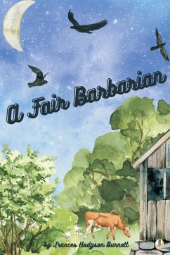A Fair Barbarian (Illustrated) - Burnett, Frances Hodgson