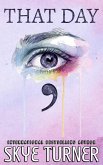 That Day, A Gritty Mental Health Teen Romance (eBook, ePUB) That Day, A Gritty Mental Health Teen Romance (eBook, ePUB)