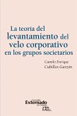 La teoria del levantamiento del velo corporativo en los grupos societarios (eBook, PDF)
