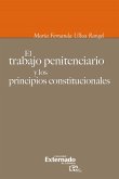 El trabajo penitenciario y los principios constitucionales (eBook, PDF)