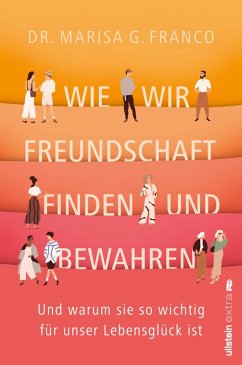 Wie wir Freundschaft finden und bewahren (eBook, ePUB) - Franco, Marisa G.