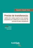 Precios de transferencia: análisis de la validez empírica de los métodos propuestos por la OCDE para la evaluación del principio de plena competencia (eBook, PDF)
